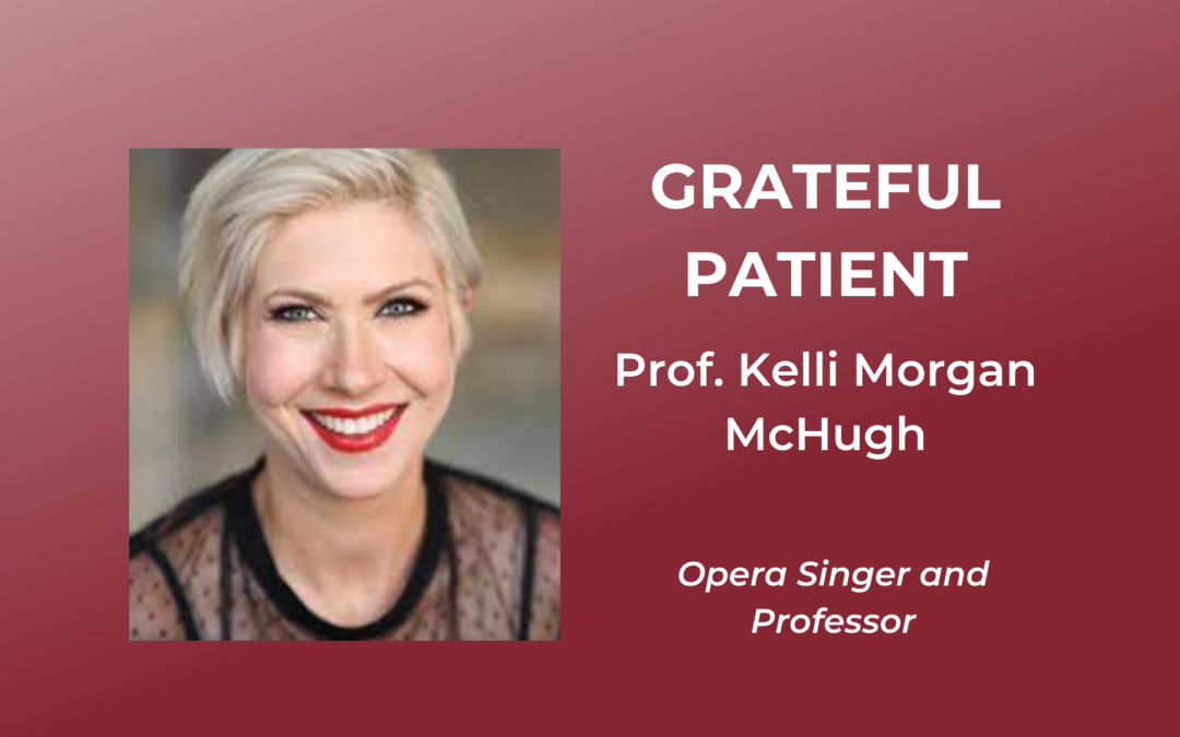 Patient Story: Prof. Kelli Morgan McHugh, Opera Singer and Professor