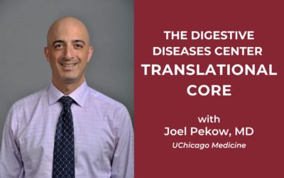 The Digestive Diseases Center Translational Core with Joel Pekow, MD