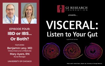 Visceral: Podcast Episode Four – IBD or IBS…or Both?