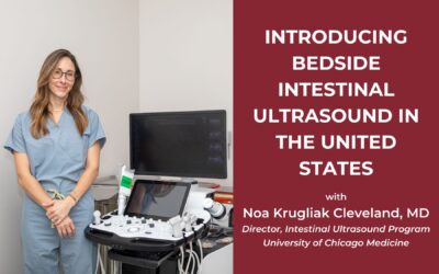Introducing Bedside Intestinal Ultrasound in the United States