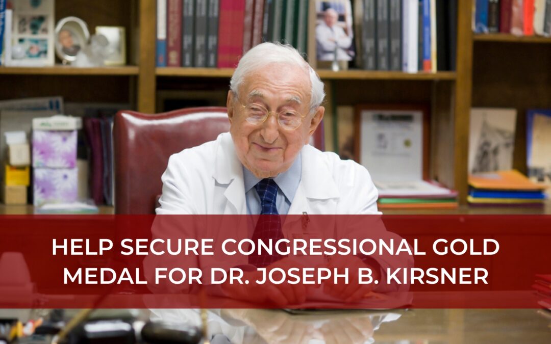 Help Secure a Congressional Gold Medal for Dr. Joseph B. Kirsner