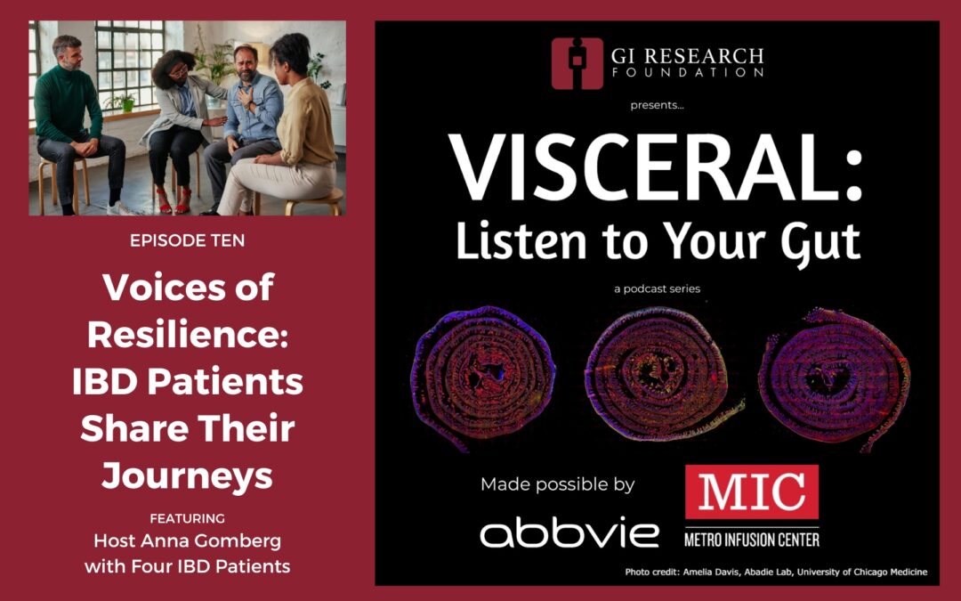 Voices of Resilience: IBD Patients Share Their Journeys (Visceral podcast episode 10)