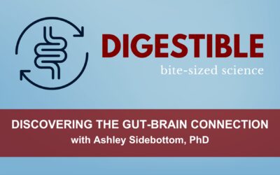 Discovering the Gut-Brain Connection: Ashley Sidebottom, PhD